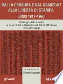 Dalla censura e dal samizdat alla libertà di stampa. URSS 1917-1990