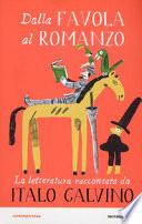 Dalla favola al romanzo. La letteratura raccontata da Italo Calvino