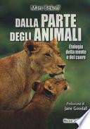 Dalla parte degli animali. Etologia della mente e del cuore
