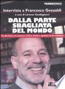 Dalla parte sbagliata del mondo. Da Barbiana al consumo critico: storia e opinioni di un militante