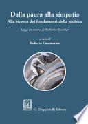 Dalla paura alla simpatia. Alla ricerca dei fondamenti della politica. Saggi in onore di Roberto Escobar