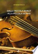 Dalla piccola Beirut alla piccola Vienna