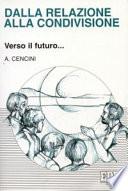 Dalla relazione alla condivisione