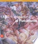Dalla Scapigliatura al futurismo