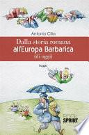 Dalla storia romana all'Europa Barbarica