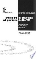 Dalla TV di partito al partito della TV