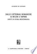 Dalle cattedrali romaniche ai mulini a vapore