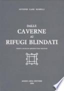 Dalle caverne ai rifugi blindati