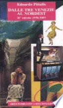 Dalle tre Venezie al Nordest: v. 1950-2003