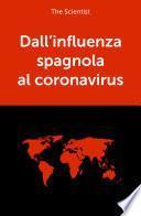 Dall’influenza spagnola al coronavirus