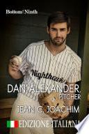 Dan Alexander, Pitcher (Edizione Italiana)