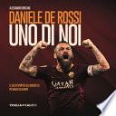 Daniele De Rossi. Uno di noi
