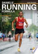 Daniels' Running Formula. Il metodo efficace per ogni tipo di corsa