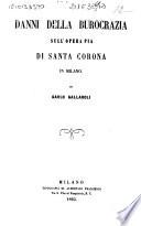Danni della burocrazia sull'opera pia di Santa Corona in Milano