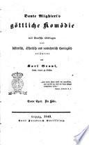 Dante Alighieri's Göttliche Komödie in's Deutsche ubertragen und historisch asthetisch und vornehmilich theologisch erlautert von Karl Graul