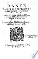 Dante Con L'Espositione Di M. Bernardino Daniello Da Lvcca, Sopra la sua Comedia dell'Inferno, del Purgatorio, & del Paradiso; nuouamente stampato, & posto in luce