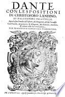 Dante Con L'Espositioni Di Christoforo Landino, Et D'Alessandro Vellvtello. Sopra la sua Comedia ... Con Tauole, Argomenti, & Allegorie, & riformato, riueduto, & ridotto alla sua vera Lettura, Per Francesco Sansovino Fiorentino