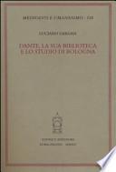 Dante, la sua biblioteca e lo studio di Bologna