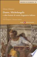 Dante, Michelangelo e altre lezioni di storia linguistica italiana