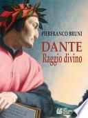 Dante. Raggio Divino