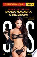 Danza macabra a Belgrado (Segretissimo SAS)