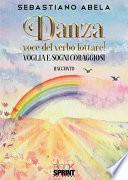 Danza, voce del verbo lottare!