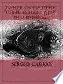 Danze cromatiche tutte intorno a me. Poesia Esperienziale
