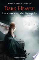 Dark Heaven La carezza dell'angelo