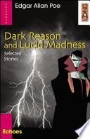 Dark Reason and Lucid Madness. Con audiolibro. CD Audio