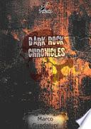 Dark Rock Chronicles