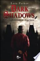 Dark shadows. La maledizione di Angelique