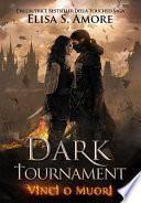 Dark Tournament: Vinci O Muori