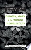 Darwin, Marx e il mondo globalizzato