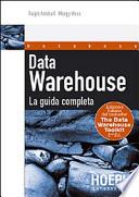 Data Warehouse. La guida completa