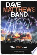 Dave Matthews Band. The DMBook
