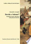 Davide o Salomè?