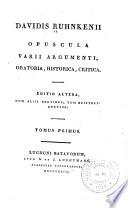 Davidis Ruhnkenii opuscula varii argumenti