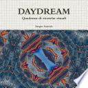DAYDREAM. Quaderno di ricerche visuali