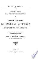 De basilicae vaticanae antiquissima et nova structura