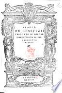 De benefizii tradotto in volgar fiorentino da messer Benedetto Varchi Seneca