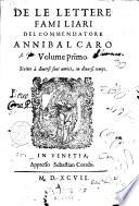 De le lettere familiari del commendator Annibal Caro volume primo [- e secondo!..