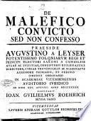 De malefico convicto sed non confesso praeside Augustino a Leyser ... in Academiae Vitembergensis auditorio iuridico ad diem 25. Augusti anno 1742. disputabit Ioan. Guilielmus Roehrich Seyda-Saxo