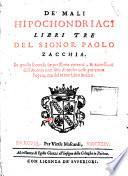 De' mali hipochondriaci libri tre del signor Paolo Zacchia