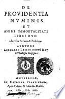 De prouidentia numinis et animi immortalitate libri duo aduersus atheos & politicos: auctore Leonardo Lessio Societatis Iesu s. theologiae professore
