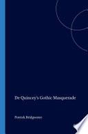 De Quincey's Gothic Masquerade