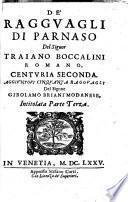De' ragguagli di Parnaso del signor Traiano Boccalini romano, centuria prima (-seconda). Aggiuntoui cinquanta ragguagli del signor Girolamo Briani modanese, intitolata parte terza