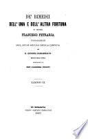 De' rimedii dell' una e dell' altra fortuna di messer Francesco Petrarca