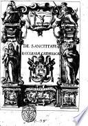 De sanctitate Catholicae Ecclesiae tractatus Georgij Polacchi Veneti ..