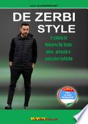 De Zerbi Style. Il calcio di Roberto De Zerbi: idea, principi e soluzioni tattiche