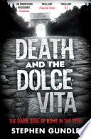 Death and the Dolce Vita